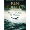 Noite Sobre as Águas de Ken Follett
