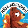Não é Justo, Urso! de Lorna Scobie