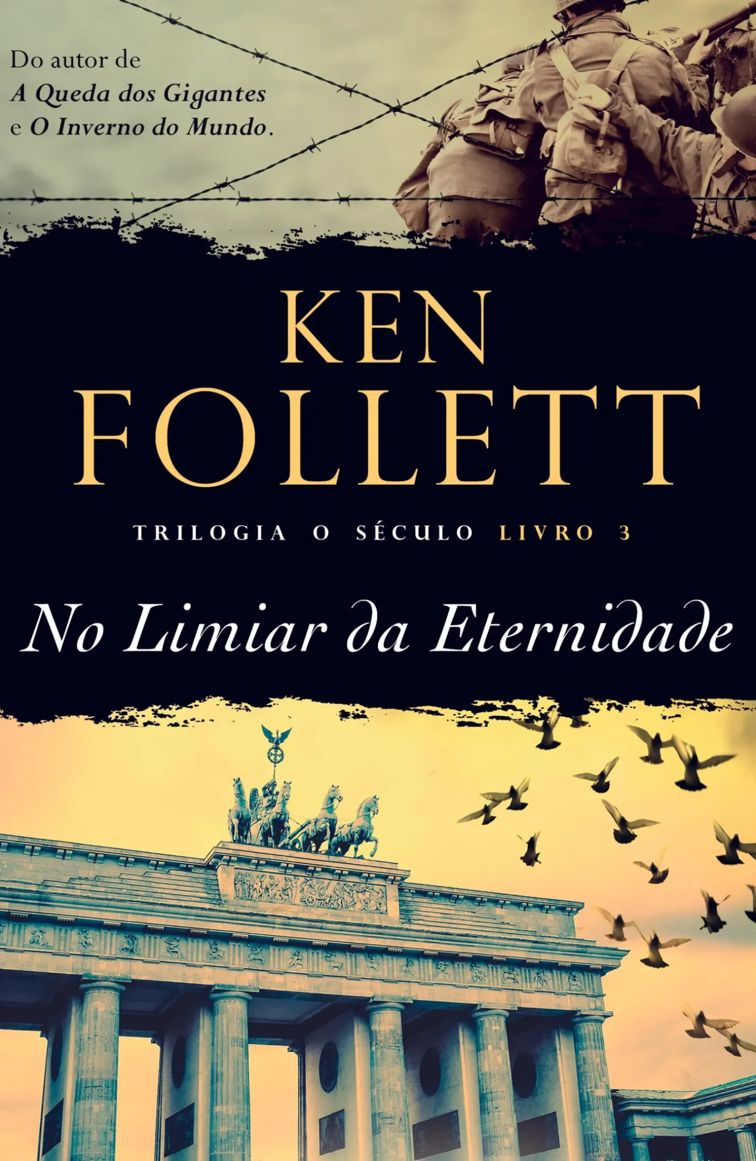No Limiar da Eternidade de Ken Follett - Trilogia o Século - Livro 3