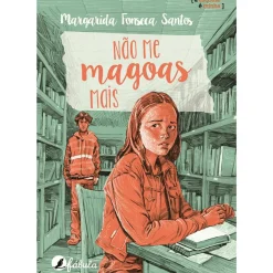 Não Me Magoas Mais de Margarida Fonseca Santos