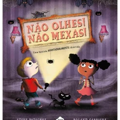 Não Olhes! Não Mexas! de Steve Patschke