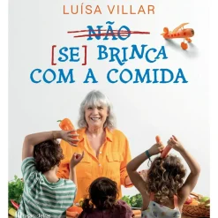 Não Se Brinca com a Comida de Luísa Villar
