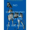 No Ser Humano Tudo Tem de Ser Belo de Sasha Marianna Salzmann