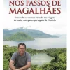 Nos Passos de Magalhães de Gonçalo Cadilhe - Uma Biografia Itinerante