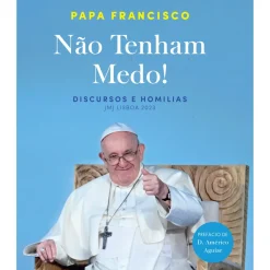 Não Tenham Medo! de Papa Francisco