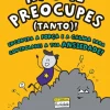 Não Te Preocupes (Tanto) de Rachel Brian - Encontra a Força e a Calma para Controlares a Tua Ansiedade!