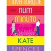 Nova Iorque Num Minuto de Kate Spencer