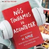 Nós Tínhamos de Acontecer de Gayle Forman