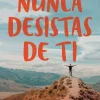 Nunca Desistas de Ti de Susana Teixeira