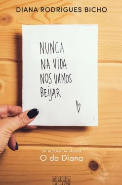 Nunca na Vida nos Vamos Beijar de Diana Rodrigues Bicho