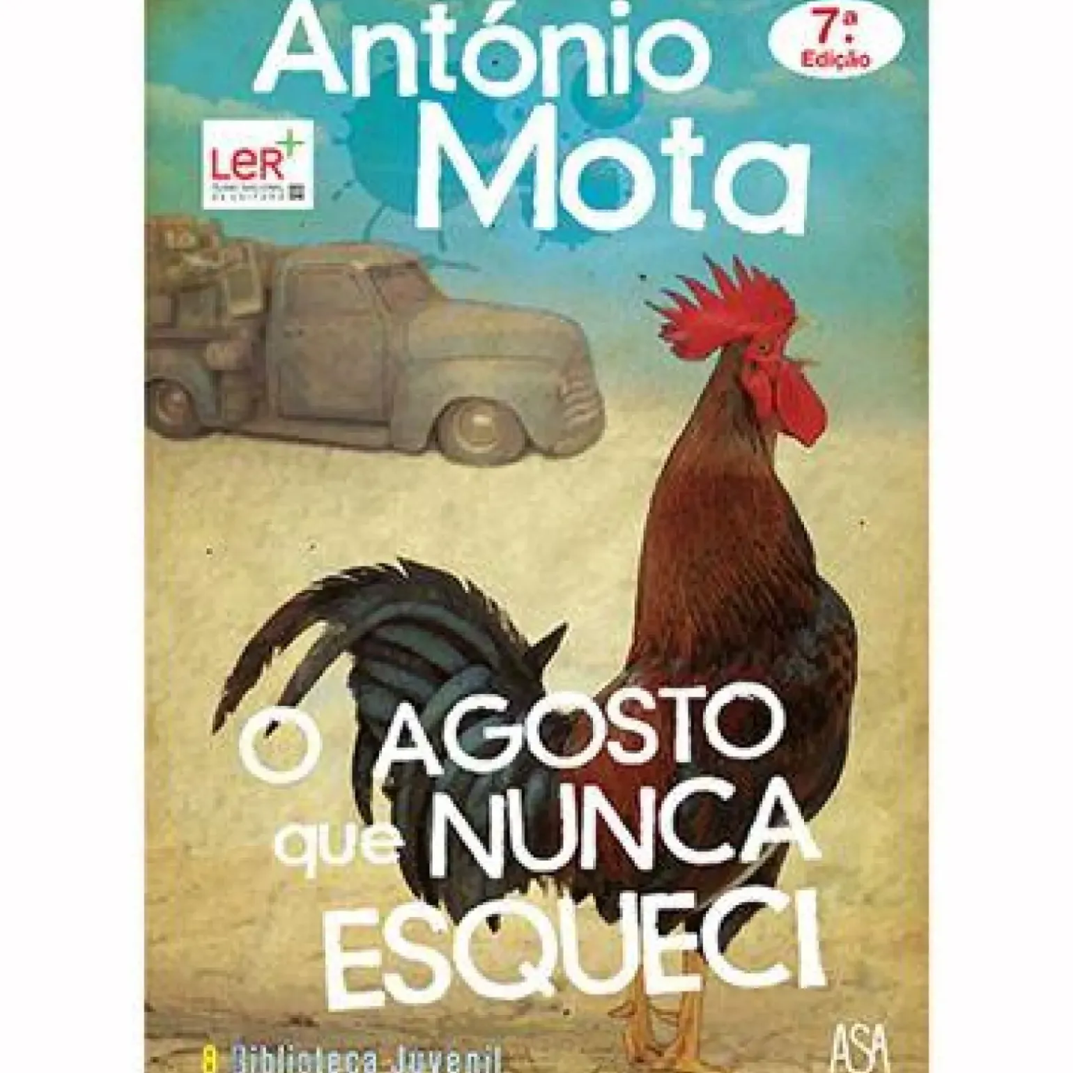 O Agosto que Nunca Esqueci de António Mota