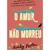 O Amor Não Morreu de Ashley Poston