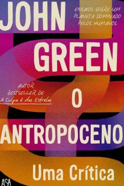 O Antropoceno - uma Crítica de John Green