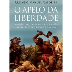 O Apelo da Liberdade de Arlindo Caldeira