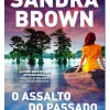 O Assalto do Passado de Sandra Brown