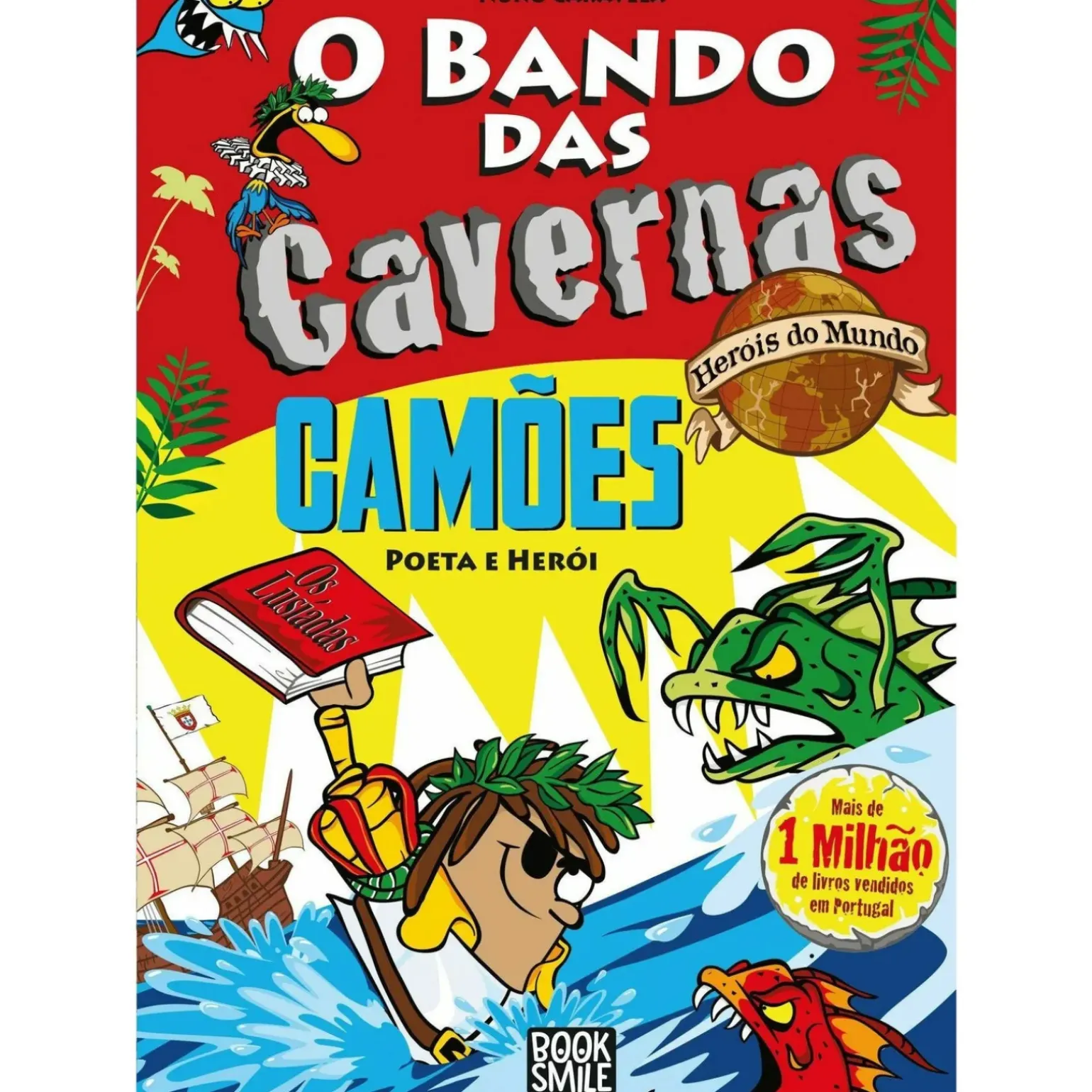O Bando das Cavernas Heróis do Mundo 13: Camões - Poeta e Herói de Nuno Caravela