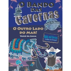 O Bando das Cavernas - Heróis do Mundo N.º 3 de Nuno Caravela - O Outro Lado do Mar!
