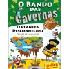 O Bando das Cavernas - Heróis do Mundo N.º 8 de Nuno Caravela O Planeta Desconhecido!