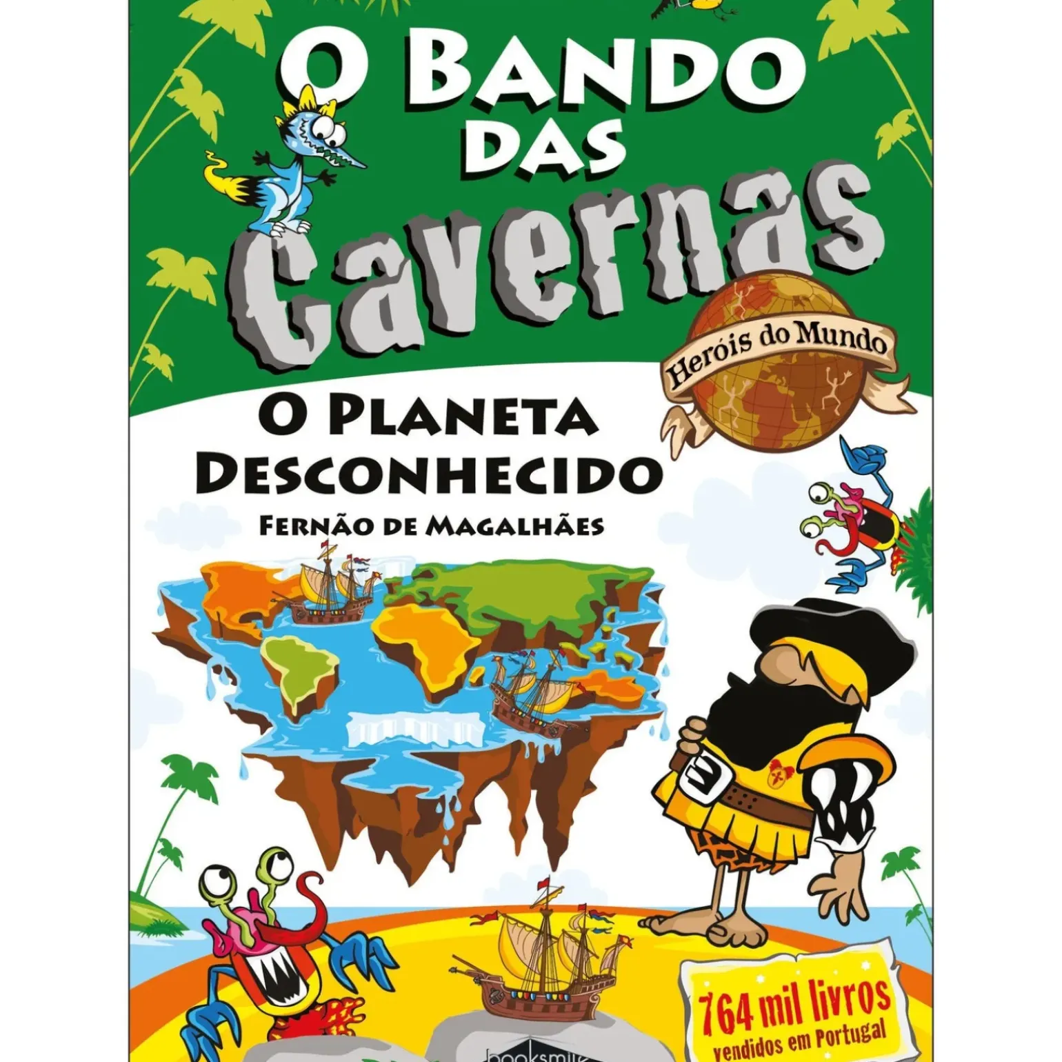 O Bando das Cavernas - Heróis do Mundo N.º 8 de Nuno Caravela O Planeta Desconhecido!