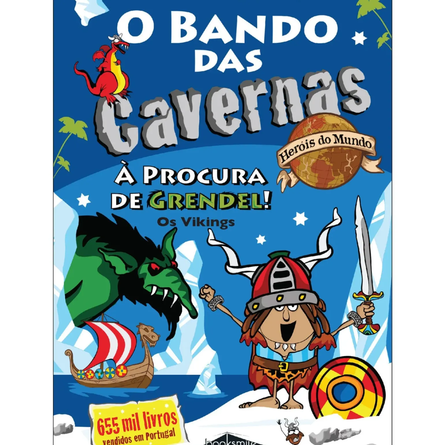 O Bando das Cavernas - Heróis do Mundo N.º 5 de Nuno Caravela - À Procura de Grendel! os Vikings