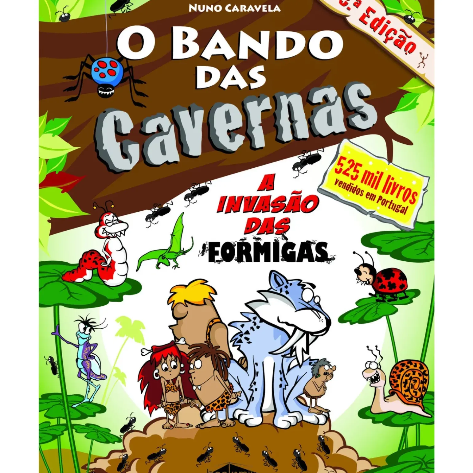 O Bando das Cavernas N.º 17 de Nuno Caravela A Invasão das Formigas (4ª Edição)