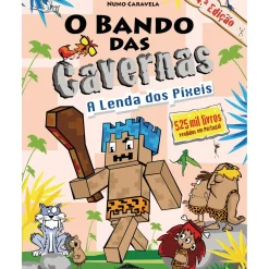 O Bando das Cavernas N.º 22 de Nuno Caravela A Lenda dos Píxeis (3ª Edição)