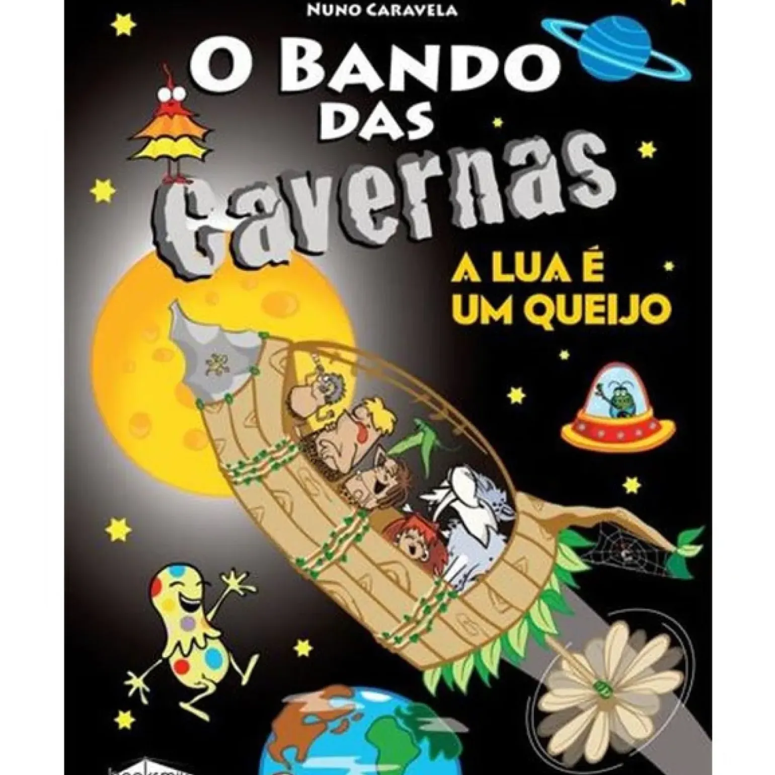 O Bando das Cavernas N.º 7 de Nuno Caravela A Lua é um Queijo (9ª Edição)