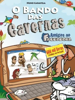 O Bando das Cavernas N.º 8 de Nuno Caravela Amigos no Facepedra (10ª Edição)