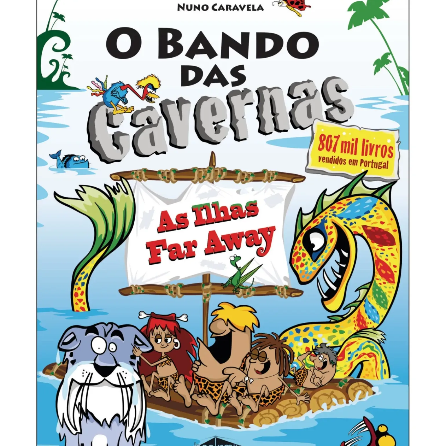 O Bando das Cavernas Nº 36 de Nuno Caravela - As Ilhas Far Away!