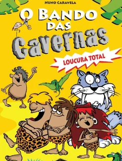O Bando das Cavernas N.º 3 de Nuno Caravela Loucura Total (11ª Edição)