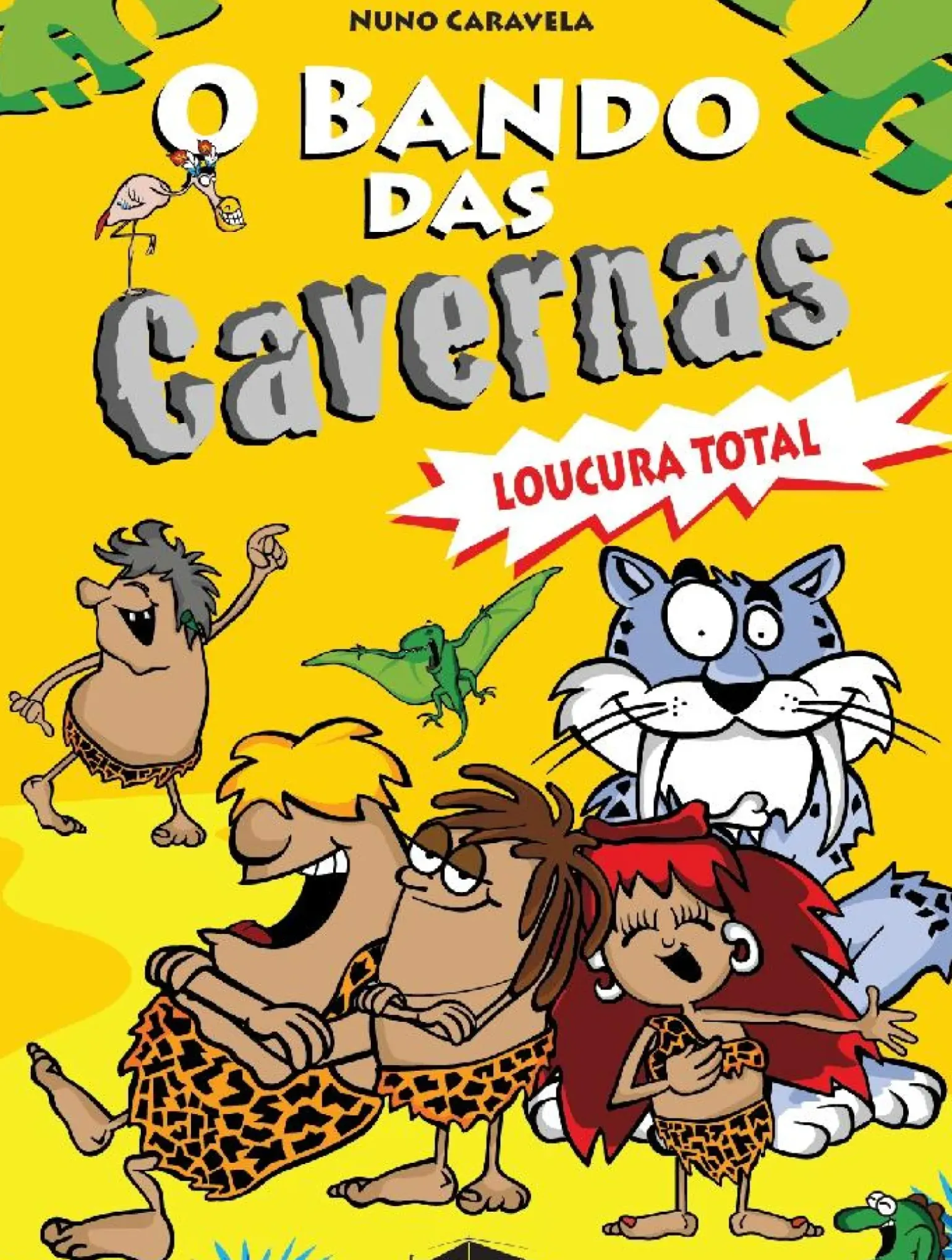 O Bando das Cavernas N.º 3 de Nuno Caravela Loucura Total (11ª Edição)