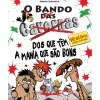 O Bando das Cavernas N.º 28 de Nuno Caravela O Bando dos que Têm a Mania que São Bons