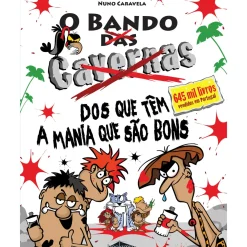 O Bando das Cavernas N.º 28 de Nuno Caravela O Bando dos que Têm a Mania que São Bons