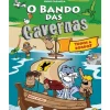 O Bando das Cavernas N.º 6 de Nuno Caravela Todos a Bordo! (8ª Edição)