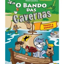 O Bando das Cavernas N.º 6 de Nuno Caravela Todos a Bordo! (8ª Edição)
