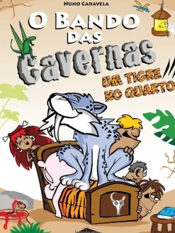 O Bando das Cavernas N.º 10 de Nuno Caravela Um Tigre no Quarto (8.ª Edição)