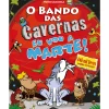 O Bando das Cavernas Nº 34 - Eu Vou a Marte! de Nuno Caravela