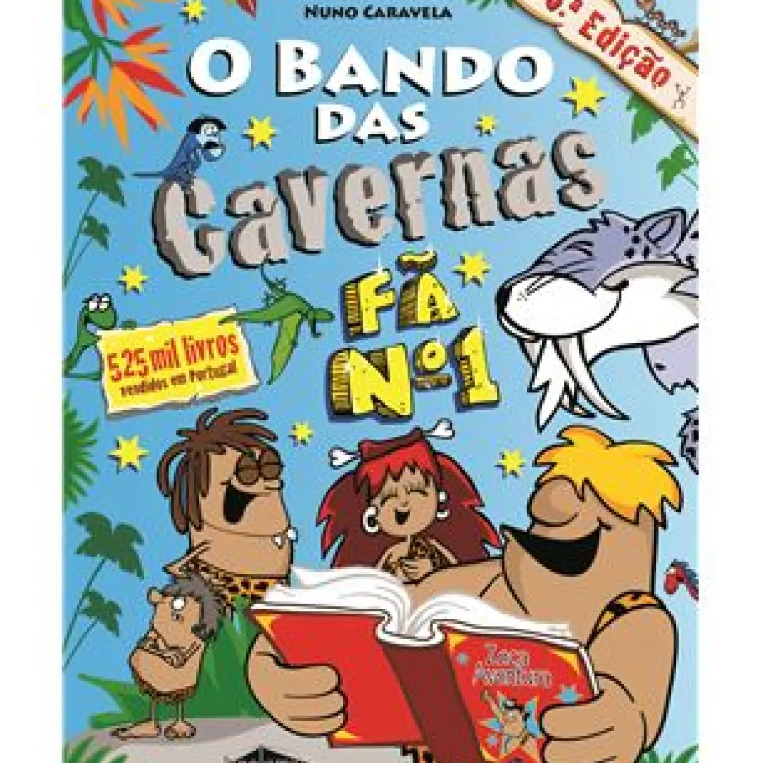 O Bando das Cavernas Nº 14 - Fã Nº 1 de Nuno Caravela