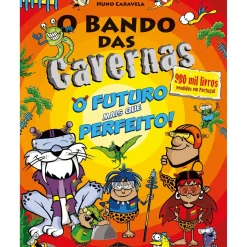 O Bando das Cavernas Nº 41 o Futuro Mais que Perfeito! de Nuno Caravela