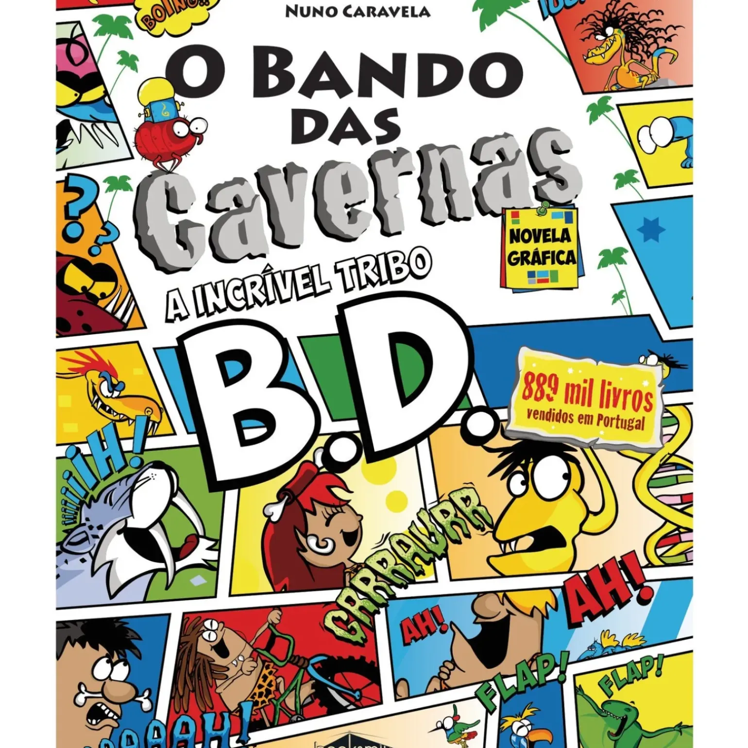 O Bando das Cavernas Novela Gráfica 1: A Incrível Tribo B.D. de Nuno Caravela
