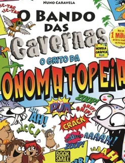 O Bando das Cavernas - o Grito da Onomatopeia de Nuno Caravela - Número 4