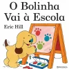 O Bolinha Vai à Escola de Eric Hill