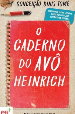 O Caderno do Avô Heinrich de Conceição Dinis Tomé