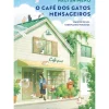 O Café dos Gatos Mensageiros de Nagi Shimeno