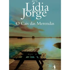 O Cais das Merendas de Lídia Jorge