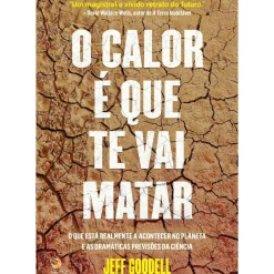 O Calor é que Te Vai Matar de Jeff Goodell