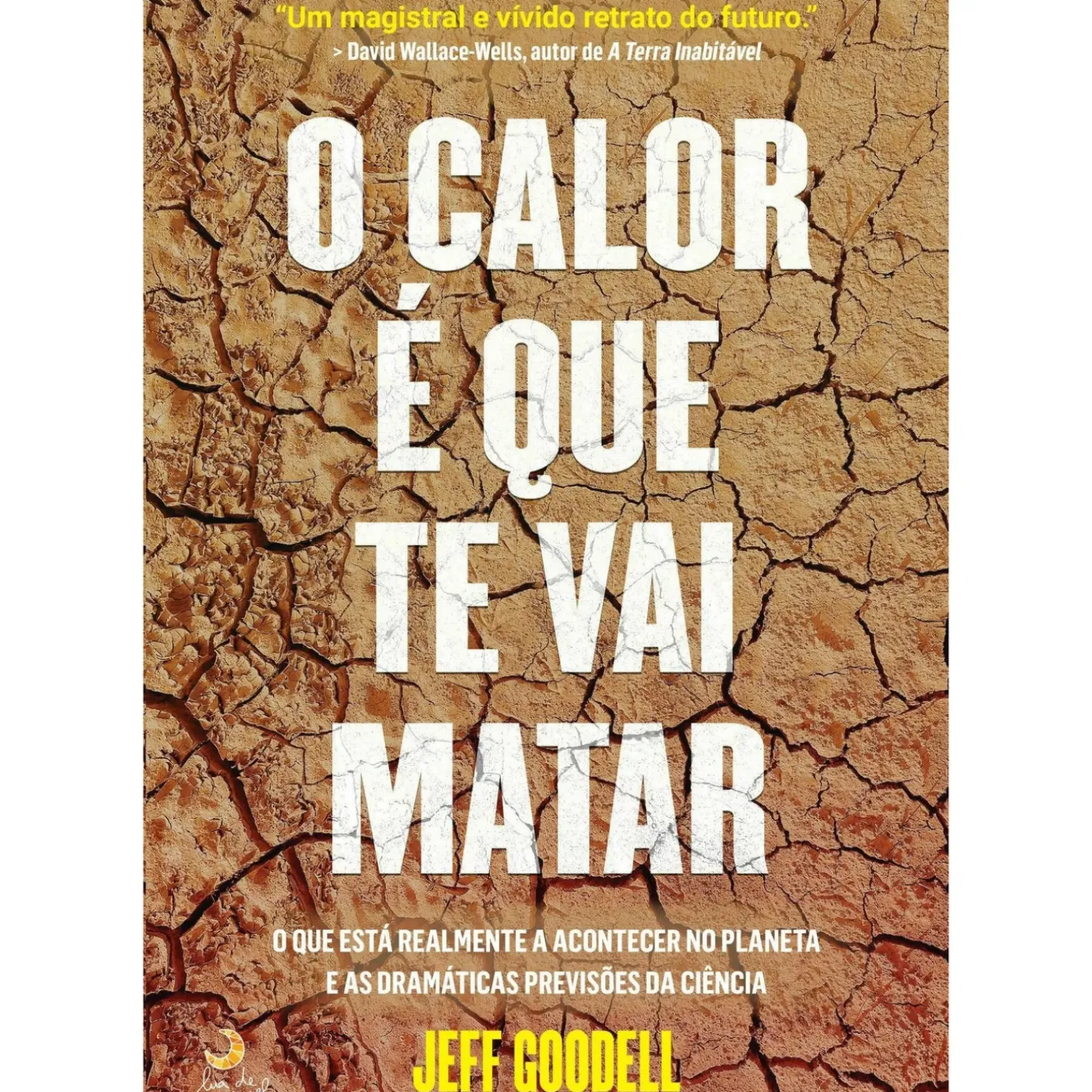 O Calor é que Te Vai Matar de Jeff Goodell