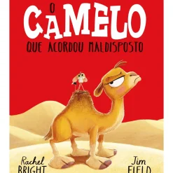 O Camelo que Acordou Maldisposto de Rachel Bright