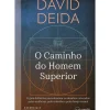 O Caminho do Homem Superior de David Deida