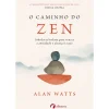 O Caminho do Zen de Alan Watts